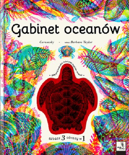 Okładka książki Gabinet oceanów / Barbara Taylor, Carnovsky ; z języka angielskiego przełożył Adam Pluszka.