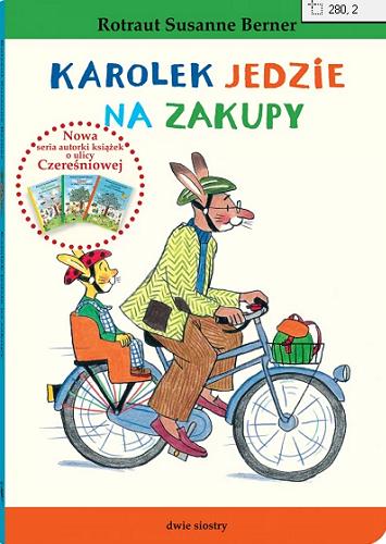 Okładka książki Karolek jedzie na zakupy / Rotraut Susanne Berner ; [przekład: Anna Kierejewska].