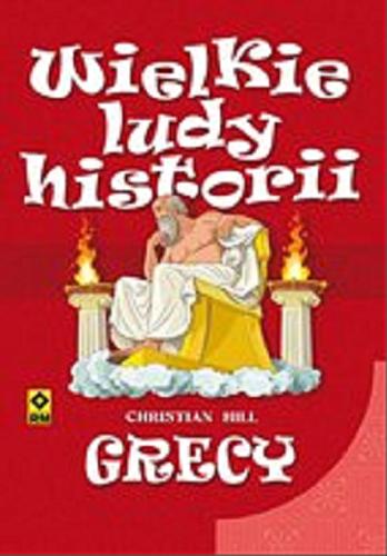 Okładka książki Grecy [E-book] / Christian Hill ; przełożyła Natalia Mętrak-Ruda ; [ilustracje Fabiano Fiorin].