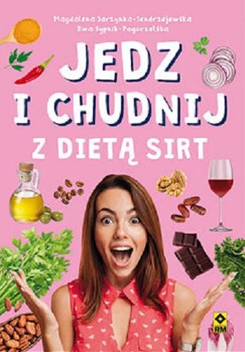 Okładka książki Jedz i chudnij z dietą sirt / Magdalena-Jendrzejewska, Ewa Sypnik-Pogorzelska.