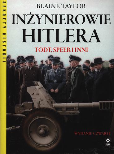 Okładka książki  Inżynierowie Hitlera : Todt, Speer i inni  1