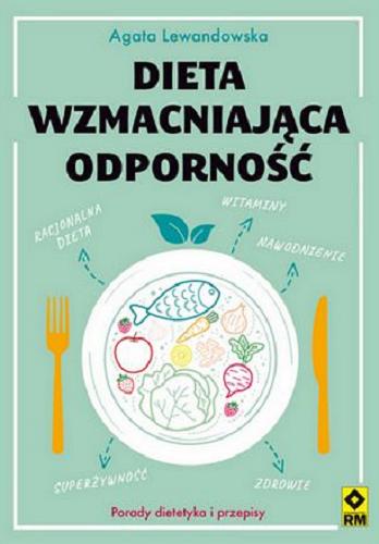 Okładka książki Dieta wzmacniająca odporność / Agata Lewandowska.