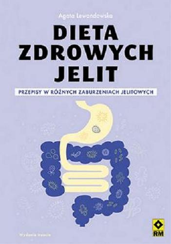 Okładka książki Dieta zdrowych jelit / Agata Lewandowska.