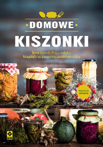 Okładka  Domowe kiszonki które leczą / Ewa Sypnik-Pogorzelska, Magdalena Jarzynka-Jendrzejewska.
