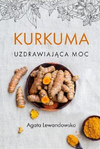 Okładka książki  Kurkuma : uzdrawiająca moc  8