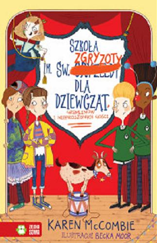 Okładka książki  Szkoła im. św. Zgryzoty dla dziewcząt, gremlinów i nieproszonych gości  13