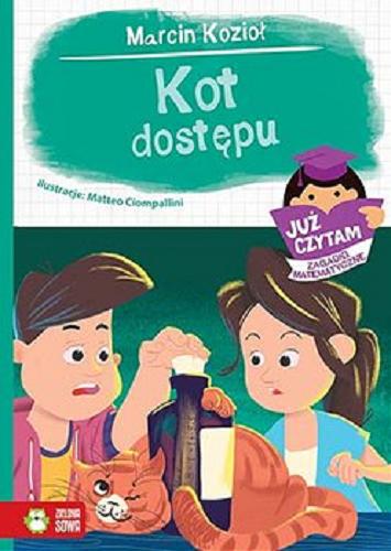 Okładka książki Kot dostępu / Marcin Kozioł ; ilustracje Matteo Ciompallini.