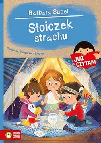 Okładka książki Słoiczek strachu / Barbara Supeł ; ilustracje Małgorzata Detner.