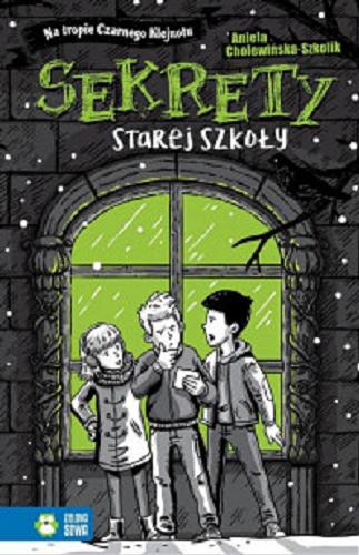 Okładka książki Sekrety starej szkoły / Aniela Cholewińska-Szkolik ; ilustracje Tomasz Kopka.