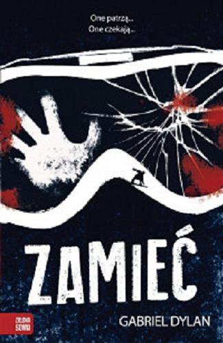 Okładka książki Zamieć / Gabriel Dylan ; przełożył Michał Zacharzewski.