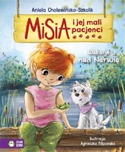 Okładka książki Wakacje nad Narwią / Aniela Cholewińska-Szkolik ; ilustracje Agnieszka Filipowska.