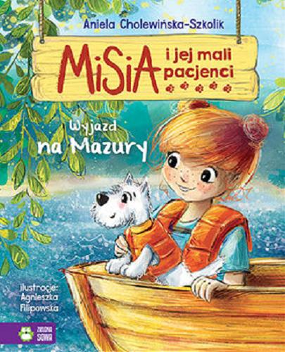 Okładka książki Wyjazd na Mazury / Aniela Cholewińska-Szkolik ; ilustracje Agnieszka Filipowska.