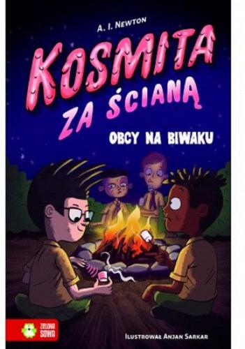 Okładka książki Obcy na biwaku / A. I. Newton ; ilustrował Anjan Sarkar ; przełożył Krzysztof Obłucki.