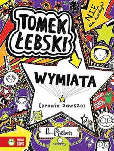 Okładka książki Tomek Łebski wymiata (prawie zawsze) / Liz Pichon ; tłumaczenie: Patryk Gołębiowski.