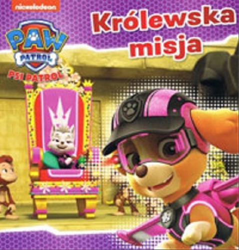 Okładka książki Królewska misja / Nickelodeon.