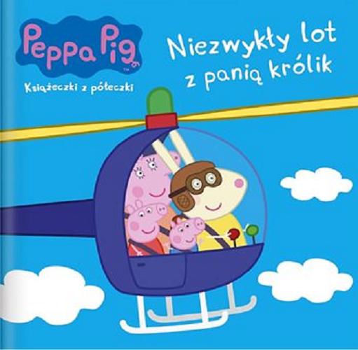 Okładka książki Niezwykły lot z panią królik / redakcja: Agnieszka Ostojska-Badziak ; opracowanie graficzne: Adam Barański.