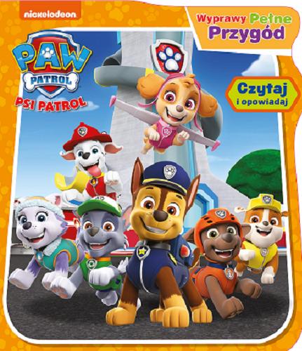 Okładka książki Psi Patrol = Paw Patrol / Nickelodeon.