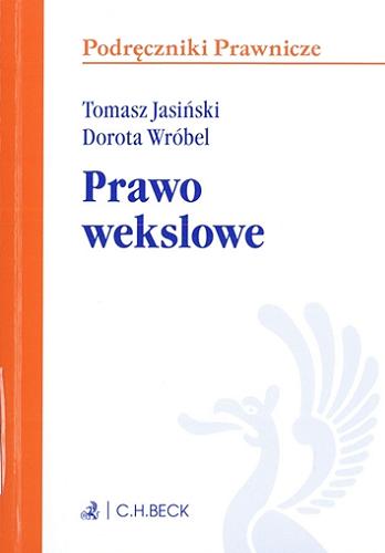 Okładka książki Prawo wekslowe / Tomasz Jasiński, Dorota Wróbel.