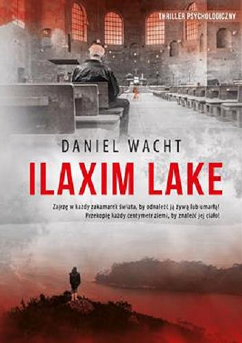 Okładka książki Ilaxim Lake / Daniel Wacht.