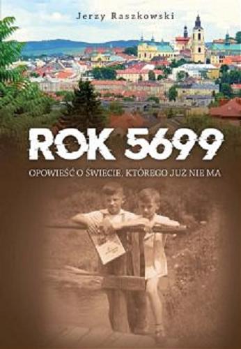 Okładka książki 5699 : opowieść o świecie, którego już nie ma / Jerzy Raszkowski.