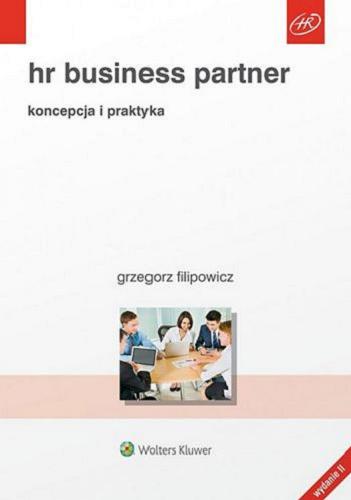Okładka książki HR business partner : koncepcja i praktyka / Grzegorz Filipowicz.