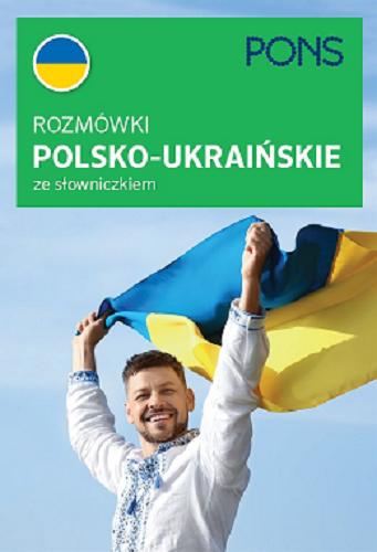 Okładka książki Rozmówki ze słowniczkiem polsko-ukraińskie / Zbigniew Landowski.