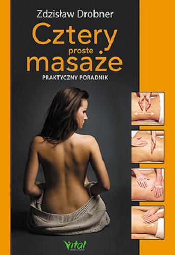 Okładka książki  Cztery proste masaże : praktyczny poradnik  1