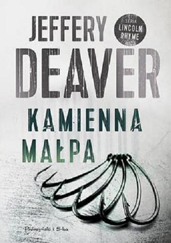 Okładka książki Kamienna małpa / Jeffery Deaver ; przełożył Maciej Antosiewicz.