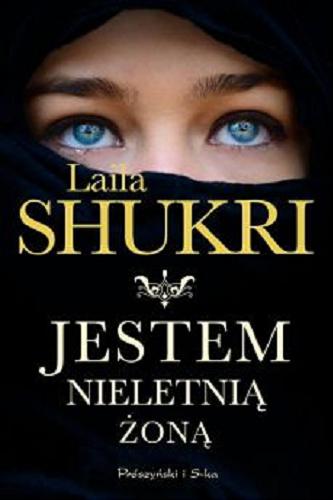 Okładka książki Jestem nieletnią żoną / Laila Shukri.