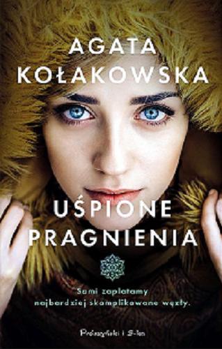 Okładka książki Uśpione pragnienia / Agata Kołakowska.