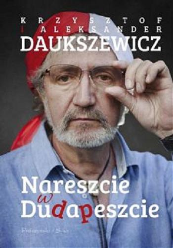 Okładka książki Nareszcie w Dudapeszcie / Krzysztof Daukszewicz