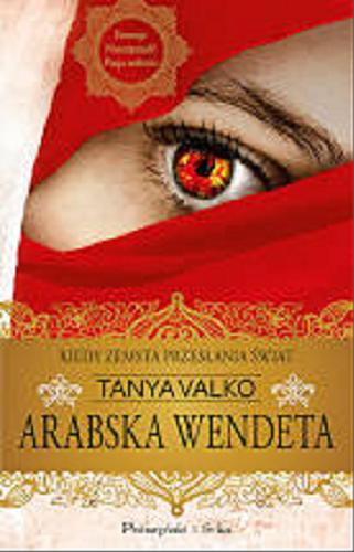 Okładka książki Arabska wendeta / Tanya Valko.