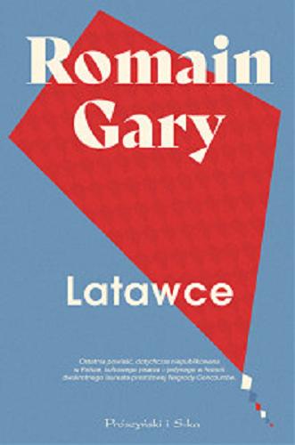 Okładka książki Latawce / Romain Gary ; przełożyła Krystyna Szeżyńska-Maćkowiak.