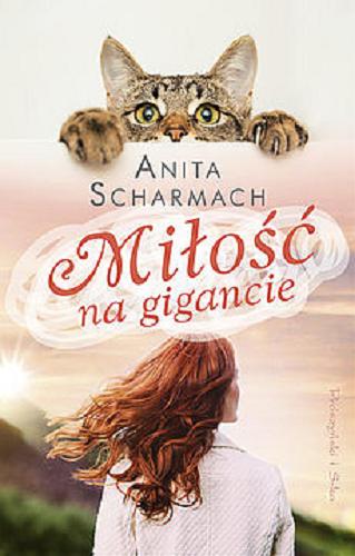 Okładka książki Miłość na gigancie / Anita Scharmach.