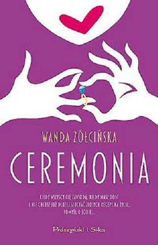 Okładka książki Ceremonia / Wanda Żółcińska.