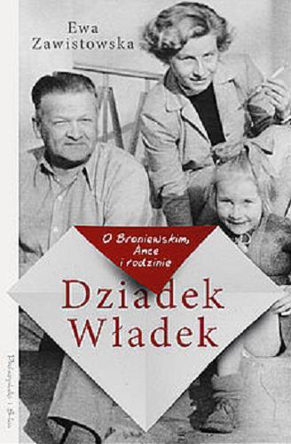 Okładka książki  Dziadek Władek : o Broniewskim, Ance i rodzinie  2