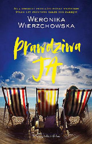 Okładka książki Prawdziwa ja / Weronika Wierzchowska.