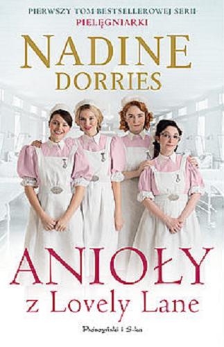 Okładka książki Anioły z Lovely Lane / Nadine Dorries ; przełożył Adam Tuz.