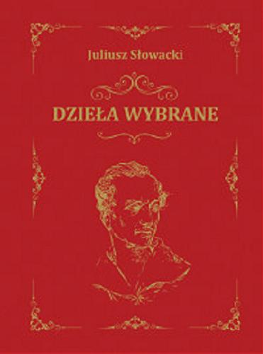 Okładka książki Dzieła wybrane / Juliusz Słowacki.