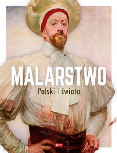 Okładka książki Malarstwo Polski i świata / [tekst Ewa Chabińska-Ilchanka].