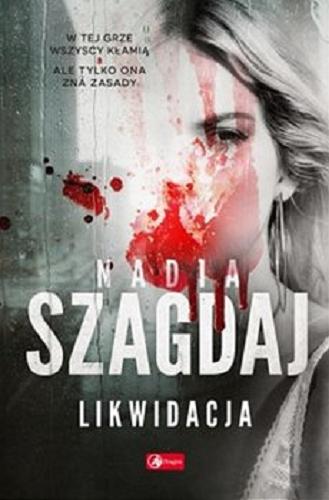 Okładka książki Likwidacja / Nadia Szagdaj.