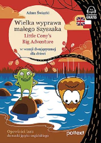 Okładka książki  Wielka wyprawa małego Szyszaka = Little Cony`s big adventure : w wersji dwujęzycznej dla dzieci  12