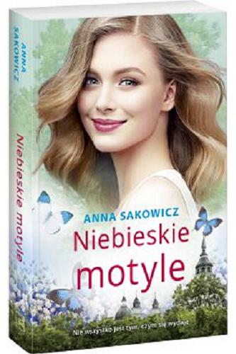 Okładka książki Niebieskie motyle / Anna Sakowicz.