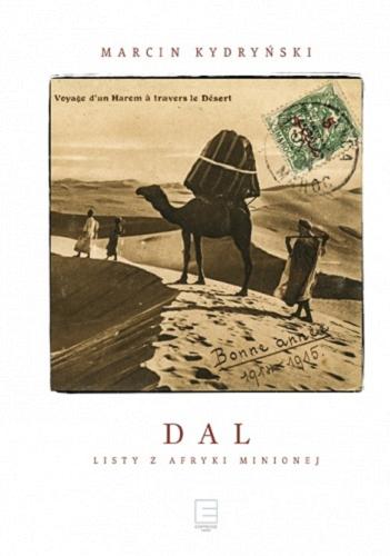 Okładka książki Dal : listy z Afryki minionej / Marcin Kydryński.