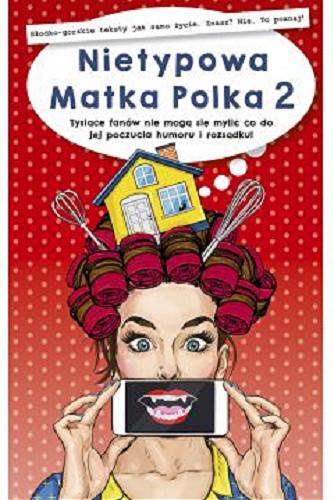 Okładka książki  Nietypowa Matka Polka. 2  1