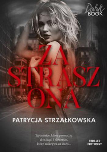 Okładka książki Zastraszona / Patrycja Strzałkowska.