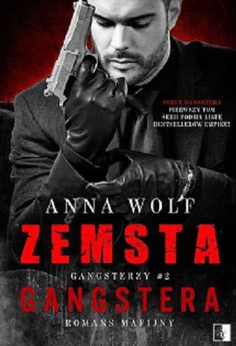 Okładka książki Zemsta gangstera / Anna Wolf.