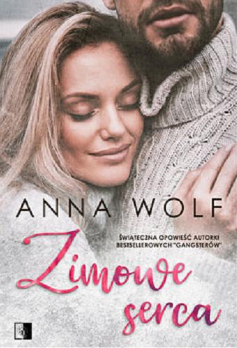 Okładka książki Zimowe serca / Anna Wolf.