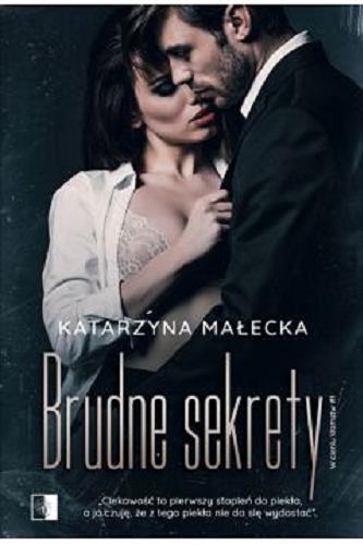 Okładka książki Brudne sekrety / Katarzyna Małecka.