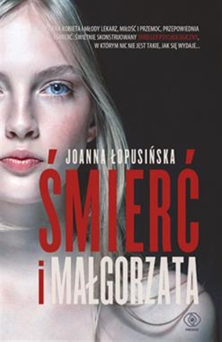 Okładka książki Śmierć i Małgorzata / Joanna Łopusińska